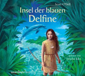 Insel der blauen Delfine von Icks,  Sascha, O'Dell,  Scott, Plancherel-Walter,  Roswitha