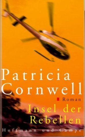 Insel der Rebellen von Cornwell,  Patricia, Kober,  Hainer