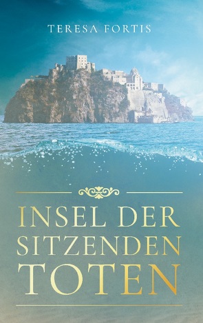 Insel der sitzenden Toten von Fortis,  Teresa