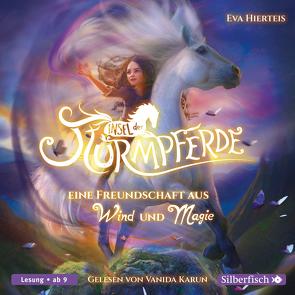 Insel der Sturmpferde 1: Eine Freundschaft aus Wind und Magie von Hierteis,  Eva, Karun,  Vanida