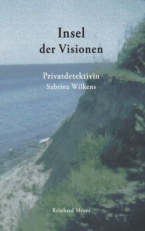 Insel der Visionen von Meyer,  Reinhard