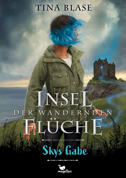 Insel der wandernden Flüche – Skys Gabe von Blase,  Tina