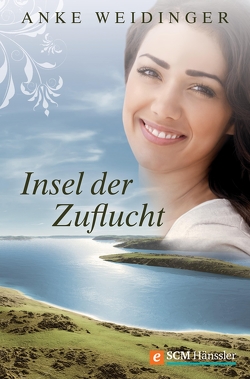 Insel der Zuflucht von Weidinger,  Anke