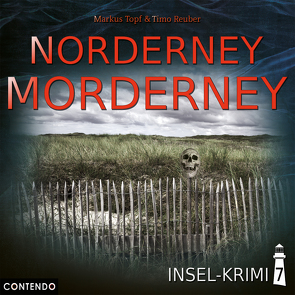 Insel-Krimi 7: Norderney Morderney von Reuber,  Timo, Topf,  Markus