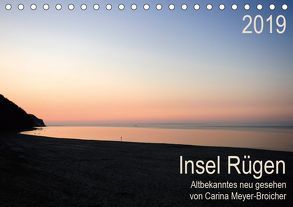 Insel Rügen – Albekanntes neu gesehen (Tischkalender 2019 DIN A5 quer) von Meyer-Broicher,  Carina