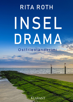 Inseldrama. Ostfrieslandkrimi von Roth,  Rita