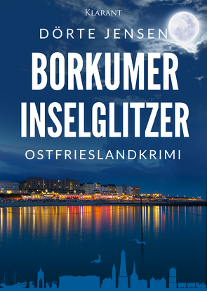 Borkmuer Inselglitzer. Ostfrieslandkrimi von Jensen,  Dörte