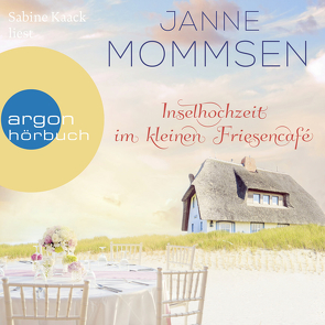 Inselhochzeit im kleinen Friesencafé von Kaack,  Sabine, Mommsen,  Janne