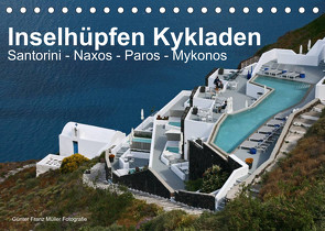 Inselhüpfen Kykladen Santorini – Naxos – Paros – Mykonos (Tischkalender 2022 DIN A5 quer) von Franz Müller Fotografie,  Günter