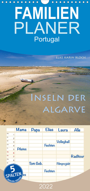 Familienplaner Inseln der Algarve (Wandkalender 2022 , 21 cm x 45 cm, hoch) von Karin Bloch,  Elke