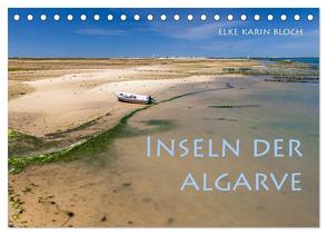 Inseln der Algarve (Tischkalender 2024 DIN A5 quer), CALVENDO Monatskalender von Karin Bloch,  Elke