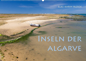 Inseln der Algarve (Wandkalender 2022 DIN A2 quer) von Karin Bloch,  Elke