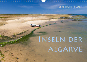 Inseln der Algarve (Wandkalender 2022 DIN A3 quer) von Karin Bloch,  Elke