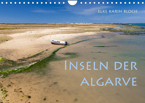 Inseln der Algarve (Wandkalender 2022 DIN A4 quer) von Karin Bloch,  Elke