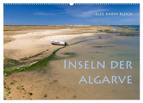 Inseln der Algarve (Wandkalender 2024 DIN A2 quer), CALVENDO Monatskalender von Karin Bloch,  Elke