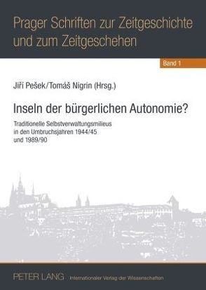 Inseln der bürgerlichen Autonomie? von Nigrin,  Tomás, Pešek,  Jirí