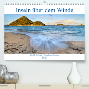 Inseln über dem Winde (Premium, hochwertiger DIN A2 Wandkalender 2020, Kunstdruck in Hochglanz) von Schaenzer,  Sandra