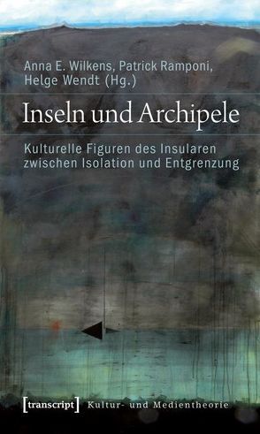 Inseln und Archipele von Ramponi,  Patrick, Wendt,  Helge, Wilkens,  Anna E.