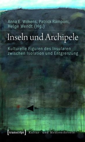 Inseln und Archipele von Ramponi,  Patrick, Wendt,  Helge, Wilkens,  Anna E.