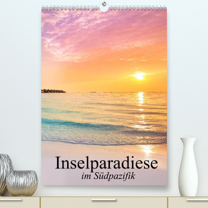 Inselparadiese im Südpazifik (Premium, hochwertiger DIN A2 Wandkalender 2022, Kunstdruck in Hochglanz) von Stanzer,  Elisabeth