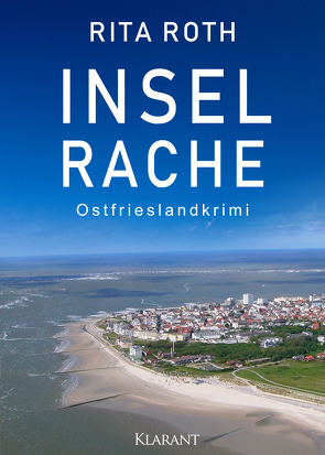 Inselrache. Ostfrieslandkrimi von Roth,  Rita