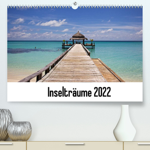 Inselträume 2022 (Premium, hochwertiger DIN A2 Wandkalender 2022, Kunstdruck in Hochglanz) von Päch,  Henrik