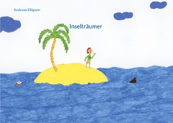 Inselträumer von Elligsen,  Andreas