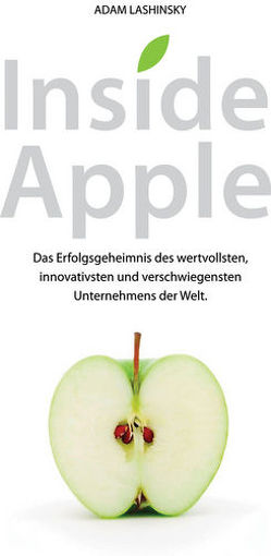 Inside Apple von Lashinsky,  Adam, Roth,  Carsten