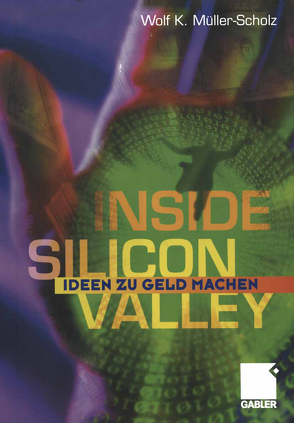 Inside Silicon Valley von Müller Scholz,  Wolf K.