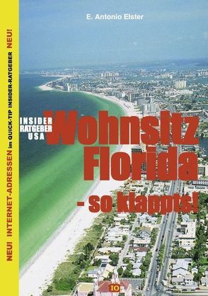 Insider Ratgeber USA – Wohnsitz Florida von Elster,  Antonio