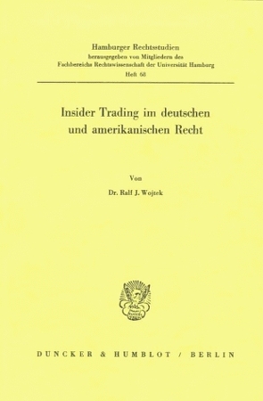 Insider Trading im deutschen und amerikanischen Recht. von Wojtek,  Ralf J.