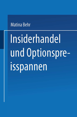 Insiderhandel und Optionspreisspannen von Behr,  Matina