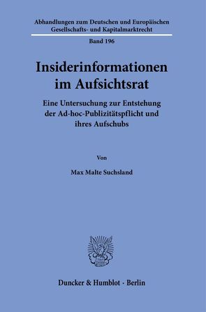 Insiderinformationen im Aufsichtsrat. von Suchsland,  Max Malte