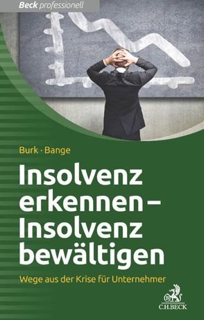 Insolvenz erkennen – Insolvenz bewältigen von Bange,  Hubertus, Burk,  Stefan