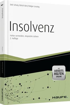 Insolvenz – mit Arbeitshilfen online von Bert,  Ulrich, Lessing,  Holger, Schulz,  Dirk