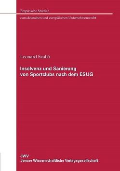 Insolvenz und Sanierung von Sportclubs nach dem ESUG von Szabó,  Leonard