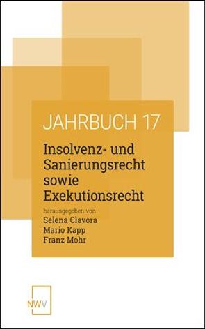 Insolvenz- und Sanierungsrecht sowie Exekutionsrecht von Clavora,  Selena, Kapp,  Mario, Mohr,  Franz