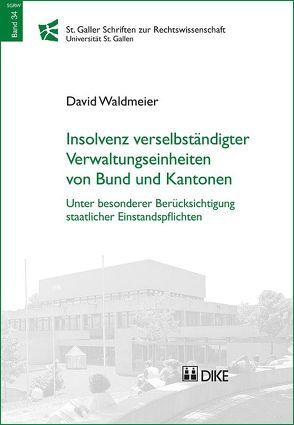 Insolvenz verselbständigter Verwaltungseinheiten von Bund und Kantonen von Waldmeier,  David