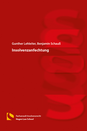 Insolvenzanfechtung von Lehleiter,  Gunther, Schauß,  Benjamin