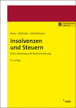 Insolvenzen und Steuern von Schmittmann,  Jens M, Uhländer,  Christoph, Waza,  Thomas