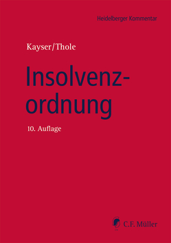 Insolvenzordnung von Brünkmans,  LL.M.,  Christian, Depré,  Peter, Dornblüth,  Susanne, Haas,  Ulrich, Hölzle,  Gerrit, Kayser,  Godehard, Keller,  Ulrich, Kleindiek,  Detlef, Laroche,  Peter, Linck,  Rüdiger, Lohmann,  Ilse, Marotzke,  Wolfgang, Metoja,  Erion, Ransiek,  Andreas, Riedel,  Alexander, Ries,  Stephan, Schmidt,  Jens, Schultz,  Volker, Specovius,  Detlef, Sternal,  Werner, Swierczok,  LL.M.,  Artur M., Thole,  Christoph, Waltenberger,  Jochen