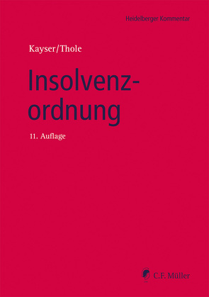 Insolvenzordnung von Brünkmans,  Christian, Depré,  Peter, Dornblüth,  Susanne, Fiebig,  Sylvia, Hölzle,  Gerrit, Kayser,  Godehard, Keller,  Ulrich, Kleindiek,  Detlef, Laroche,  Peter, Linck,  Rüdiger, Lohmann,  Ilse, Marotzke,  Wolfgang, Metoja,  Erion, Ransiek,  Andreas, Riedel,  Alexander, Ries,  Stephan, Schmidt,  Jens, Specovius,  Detlef, Sternal,  Werner, Swierczok,  Artur M., Thole,  Christoph, Waltenberger,  Jochen