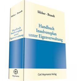 Handbuch Insolvenzplan in Eigenverwaltung von Brandt,  Lena, Silcher,  Erik