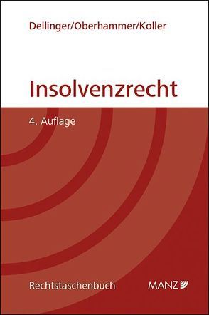 Insolvenzrecht von Dellinger,  Markus, Koller,  Christian, Oberhammer,  Paul