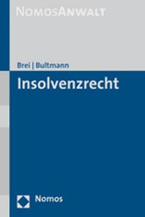 Insolvenzrecht von Brei,  Kathrin, Bultmann,  Britta