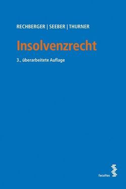 Insolvenzrecht von Rechberger,  Walter H, Seeber,  Thomas, Thurner,  Mario