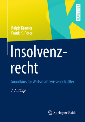 Insolvenzrecht von Kramer,  Ralph, Peter,  Frank K.