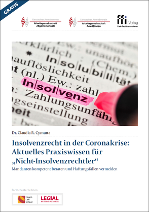 Insolvenzrecht in der Coronakrise: Aktuelles Praxiswissen für „Nicht-Insolvenzrechtler“