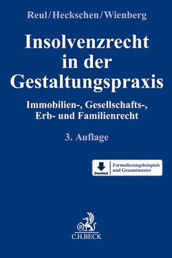 Insolvenzrecht in der Gestaltungspraxis von Gehlich,  Jens, Graf,  Hannes, Heckschen,  Heribert, Herrler,  Sebastian, Litta,  Mario, Primozic,  Frank R., Reul,  Adolf, Titze,  Patricia, Weitbrecht,  Jannik, Wienberg,  Rüdiger