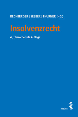 Insolvenzrecht von Rechberger,  Walter H, Seeber,  Thomas, Thurner,  Mario